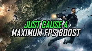 Just Cause 4 | How to Get Maximum FPS Boost and Fix Lag