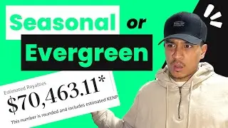 Which Niche is More Lucrative on Amazon KDP For Beginners? | Evergreen vs Seasonal