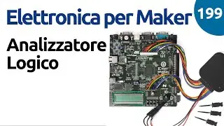 Utilizziamo un Analizzatore Logico - Video 199