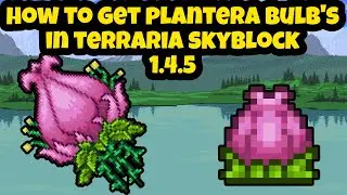 How to Get a Plantera Bulb in Terraria Skyblock 1.4.5