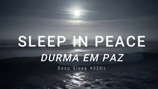 432Hz Relaxing Sleep Music / M&uacute;sica Relaxante para Dormir Profundamente 🌙 AuraTone 432