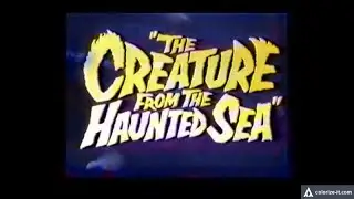 Creature from the Haunted Sea Trailer