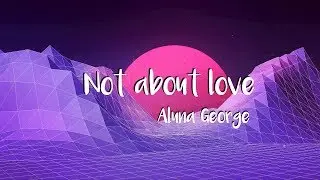 not about love - aluna george // nightcore ♡