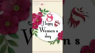 happy women's day whatsapp status 2022 March 08|happy women's day wishes