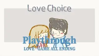 LoveChoice - Playthrough | LOVE &middot; GAME All Ending | No Commentary (PC)