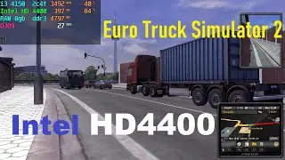 EuroTruck Simulator2 on Intel HD 4400 integrated graphics (i3 4th gen) 720p