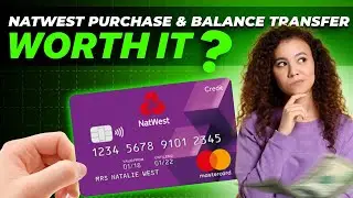 NatWest Purchase & Balance Transfer Credit Card Review 2025 | Pros and Cons | Rewards | Annual Fee
