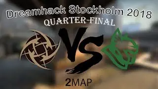 NIP VS HEROIC | Quarter-final 2 MAP DH Stockholm 2018
