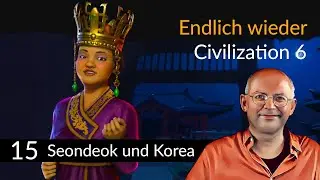 Endlich wieder Civ 6! CIVILIZATION VI: Korea (15) [Deutsch]