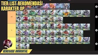 Tier List Rekomendasi Karakter OP Renegade Immortal & Penjelasan - Renegade Immortal Gameplay
