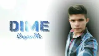 Dime-BryanMc 🎤🎵