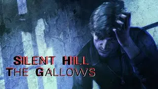 Silent Hill: The Gallows (Fan Game v.0.2 & v.1.10)