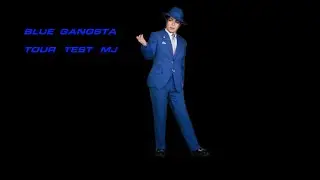 &ldquo;Michael Jackson Comes Alive! Blue Gangsta  Tour Dance Test &rdquo;