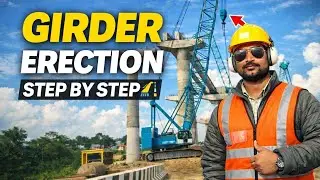 Girder Erection Step by Step 🏗️ | Bridge Site Actual Methodology!💥