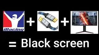 Iracing Blackscreen Display port issue with LG Ultragear 27gp850 b