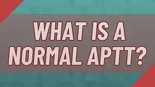 What is a normal aPTT?