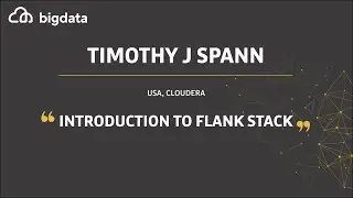 Introduction to Flank Stack by Timothy J Spann