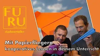 Papierflieger in deinem Unterricht (Teambuilding, kooperative Lernform, Sprachspiel)#FURULehrertalk