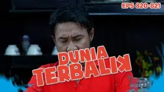 Akum Cerita Kesedihannya Soal Dadang Ke Esih - DUNIA TERBALIK | EPS 820-821 PART 8