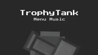 TrophyTank: Menu Music