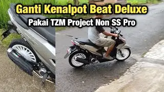 Unboxing Dan Pasang Kenalpot TZM Project Non SS Pro Di Beat Deluxe