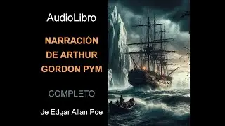 Audiolibro Narración de Arthur Gordon Pym de Edgar Allan Poe