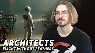 Architects - Flight Without Feathers (REACTION)