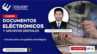 Curso: DOCUMENTOS ELECTR&Oacute;NICOS Y ARCHIVOS DIGITALES - INTRODUCCI&Oacute;N A LA GESTI&Oacute;N ESTRAT&Eacute;GICA 2025