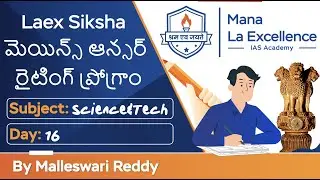 Day 16- S&T- UPSC Mains Answer Writing by Malleswari Reddy ||Mana La Excellence