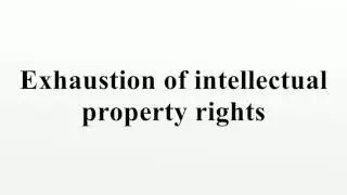Exhaustion of intellectual property rights
