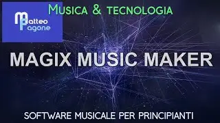 Magix Music Maker: per chi vuole 