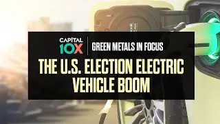 The U.S. Election Electric Vehicle Boom, Green Metals are the Play: Copper, Lithium, Vanadium