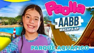 PARQUE AQUÁTICO  AABB MACAPA 2025
