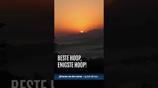 Beste hoop, enigste hoop! - oordenking deur johannes vd merwe - ng kerk alkmaar