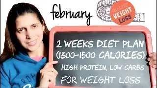 2 Weeks Indian Diet Plan  | February Weight Loss Challenge | 1300 Calorie Meal Plan | High Protein