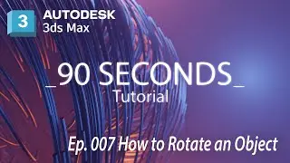 🌟3DS Max Tutorial🌟: Learn Rotation in 3DS Max | Essential Tips & Tricks | 2 Minutes Tutorial [E007]