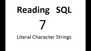 Literal Character Strings: SQL Tutorial 7