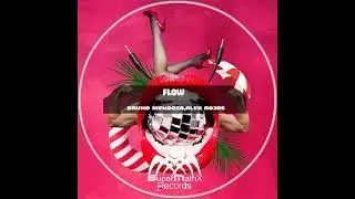 Bruno Mendoza, Alex Rojas - Flow (Original Mix)