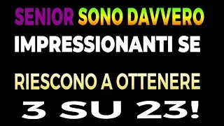 I SENIOR SONO DAVVERO IMPRESSIONANTI SE RIESCONO A OTTENERE 3 SU 23!