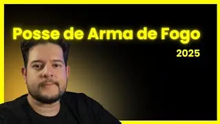 Como tirar posse de arma de fogo em 2025