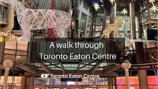 Toronto Eaton Centre walkthrough | Shopping Mall | Downtown Toronto 2022