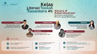 Kelas Literasi Naskah Nusantara #5: Aksara & Keberaksaraan
