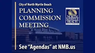 City of North Myrtle Beach - Planning Commission Meeting  01/06/2025