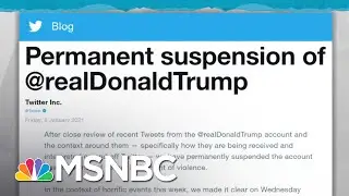 Twitter Cites Tacit Threat By Trump Before Permanently Banning Him | Rachel Maddow | MSNBC