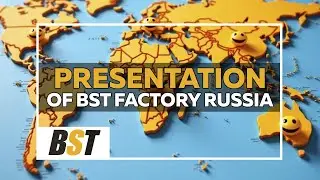 Presentation of BST factory Russia