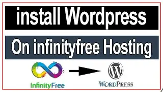 How to install WordPress in Infinity free Hosting | InfinityFree Setup Tutorial