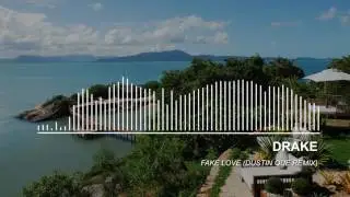 Fake Love - Drake (Dustin Que Remix)