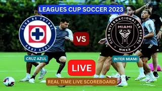 Inter Miami Vs Cruz Azul LIVE Score UPDATE Today Leagues Cup Soccer Football Game Jul 21  2023