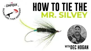 How to tie the Mr. Silvey with Umpqua Signature tyer Dec Hogan