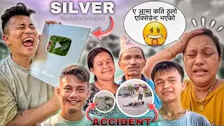 FINALLY HAMRO SILVER PLAY BUTTON ▶️ AAYO 🥰 | OMG 😳 खतरनाक Acc_ident भयो | Kam Garda K Vayo Malai